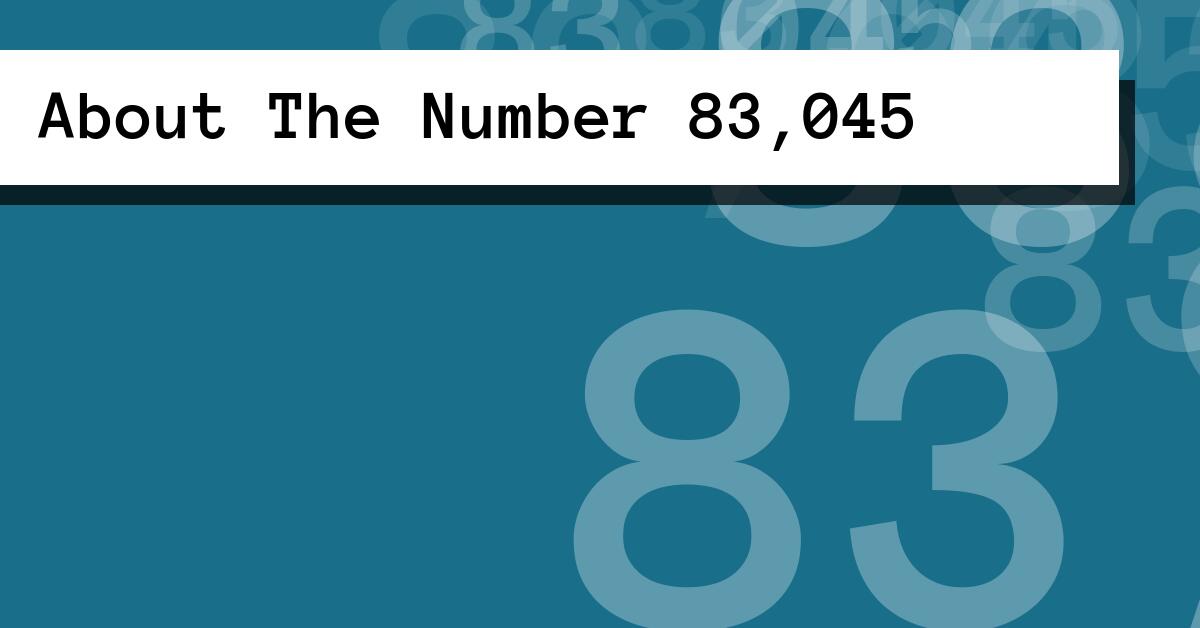 About The Number 83,045