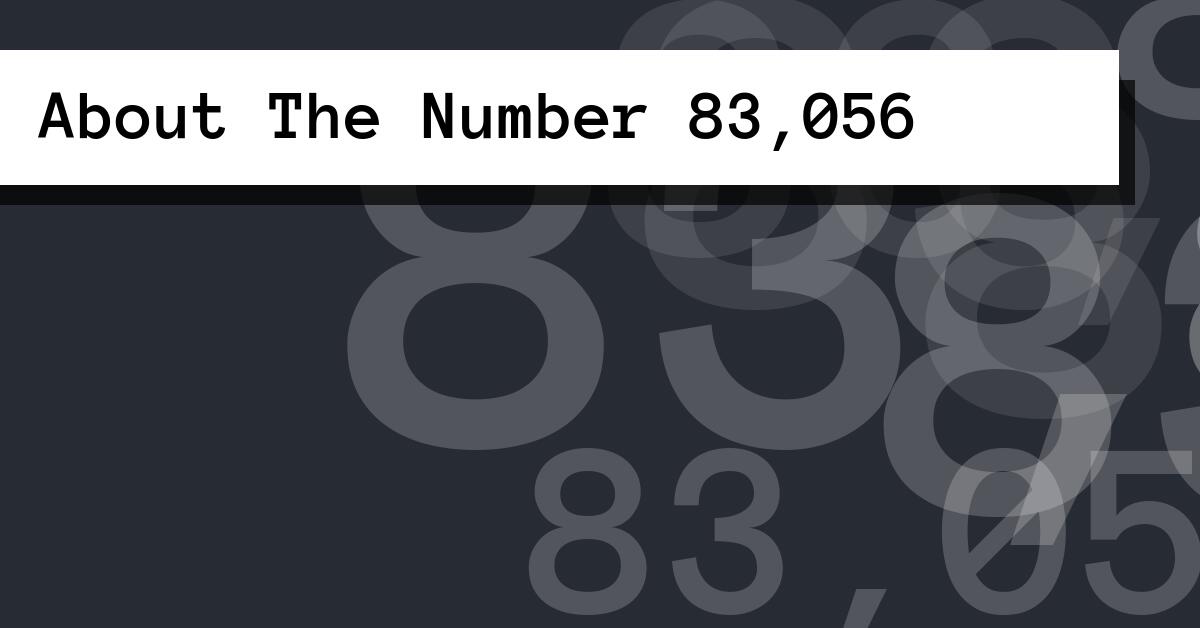About The Number 83,056