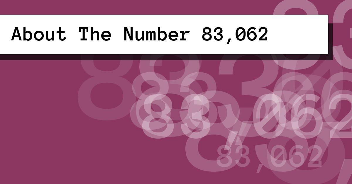 About The Number 83,062