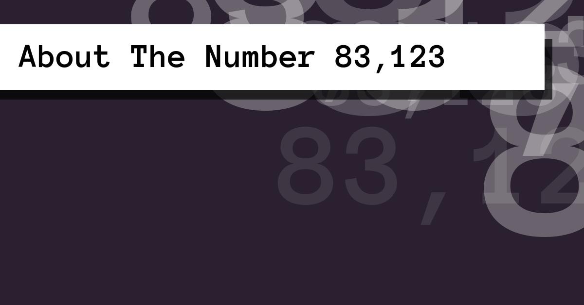 About The Number 83,123