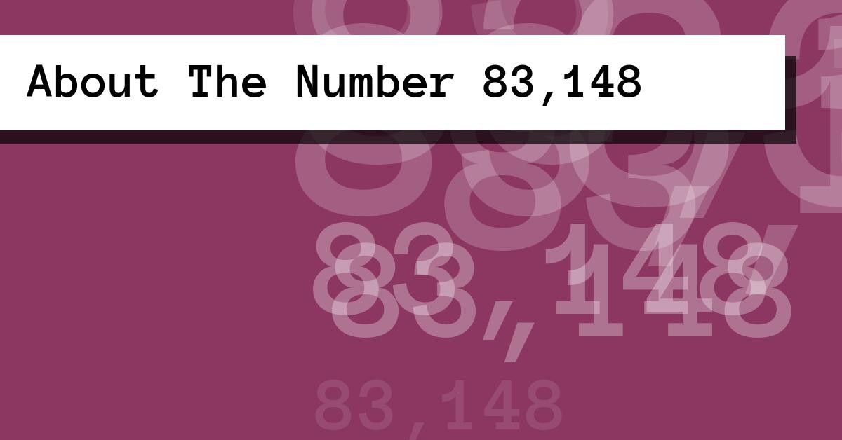 About The Number 83,148