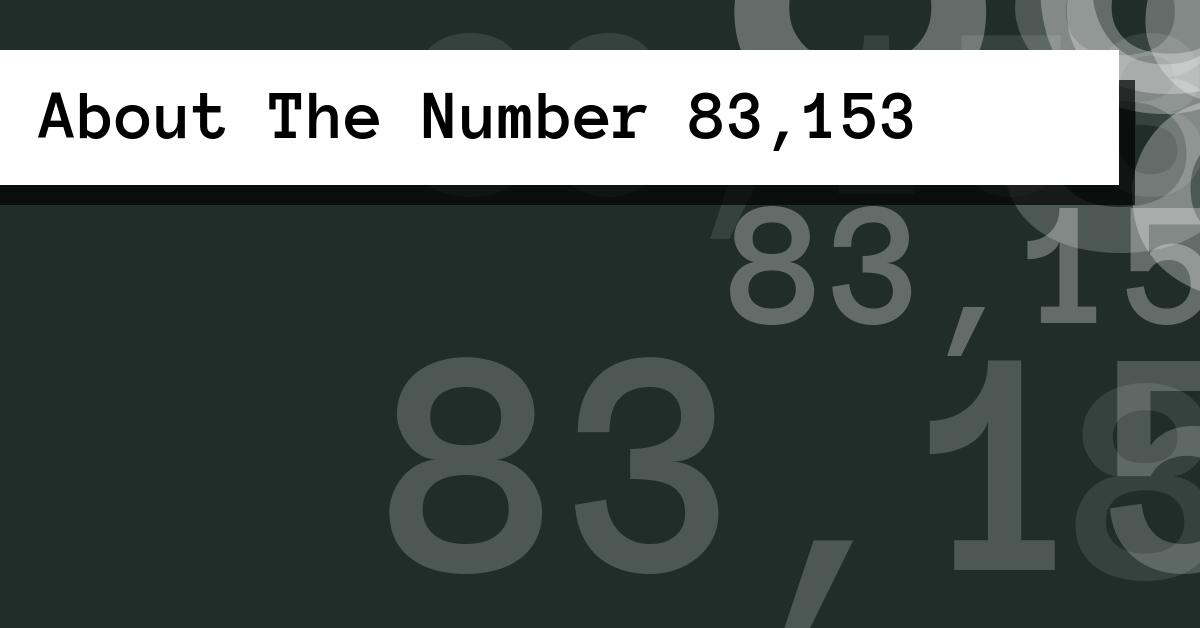 About The Number 83,153