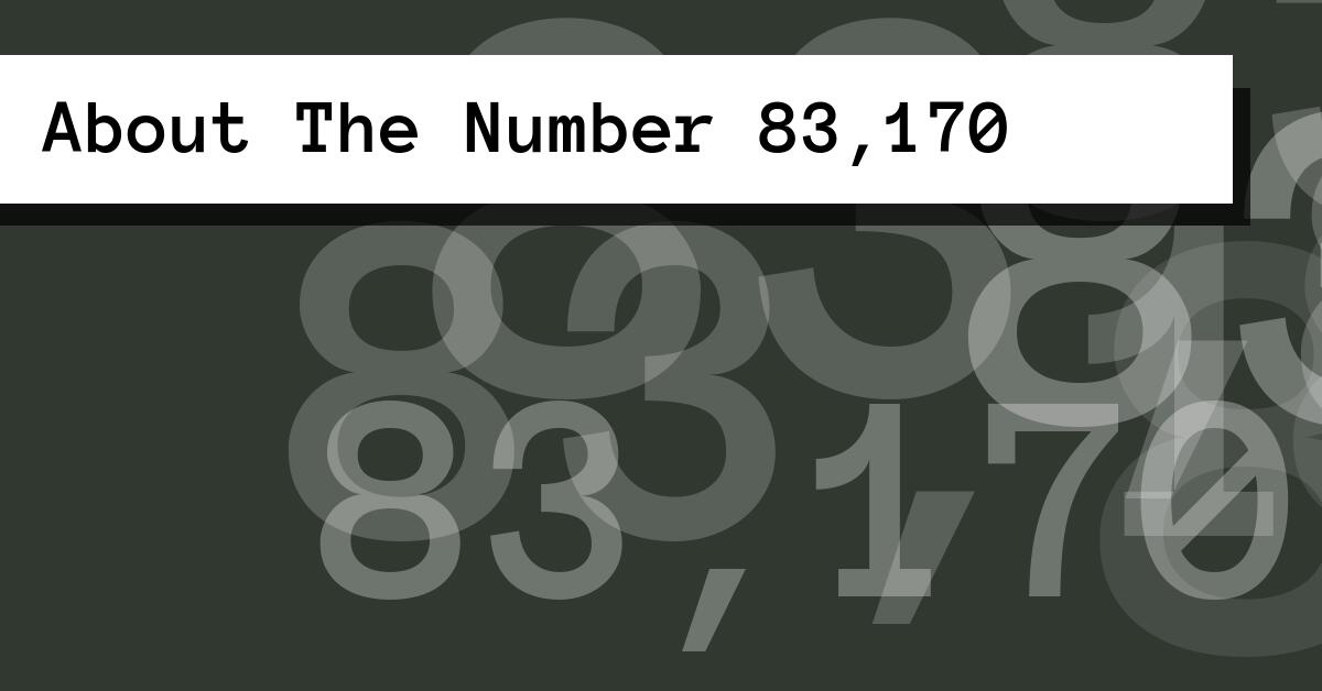 About The Number 83,170