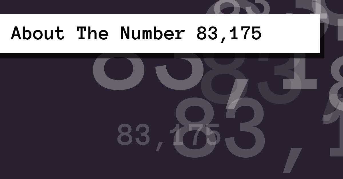 About The Number 83,175