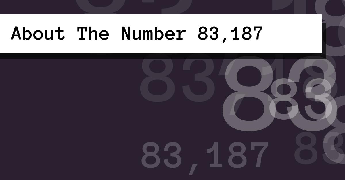 About The Number 83,187