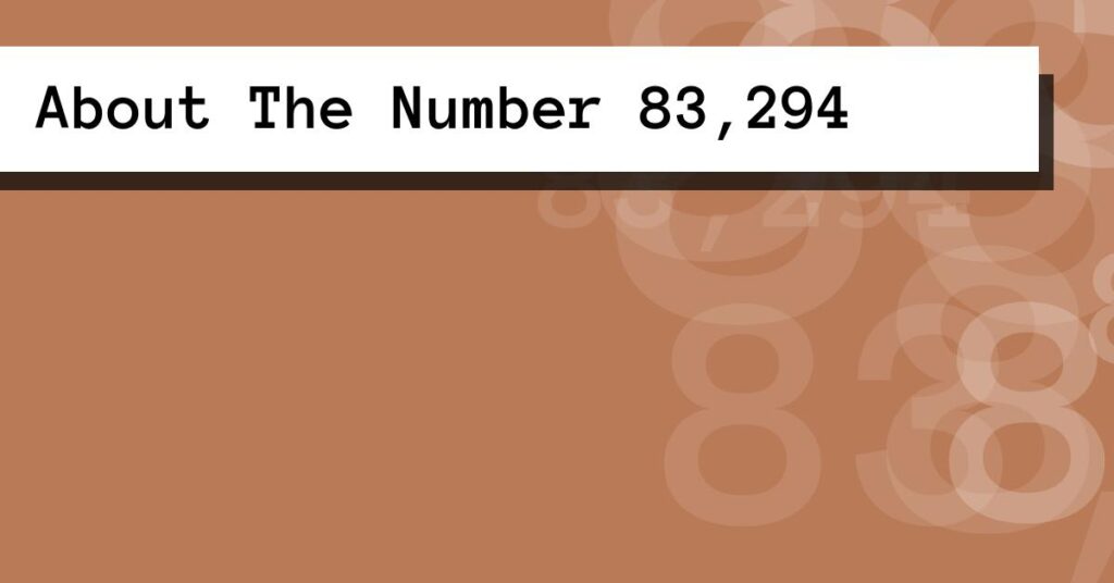 About The Number 83,294