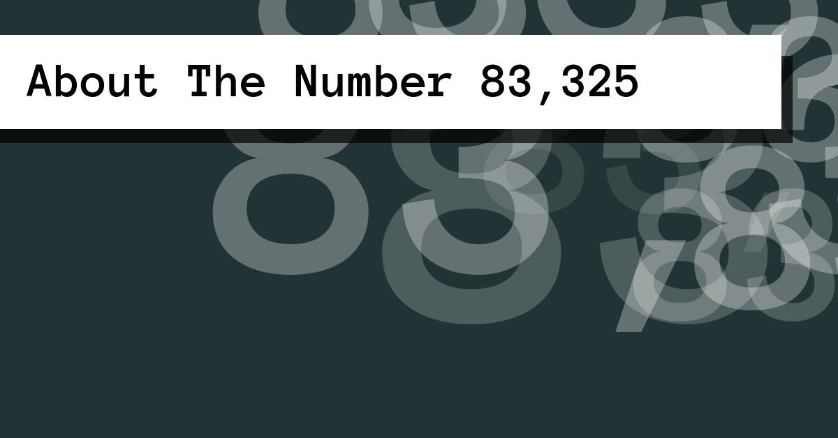About The Number 83,325