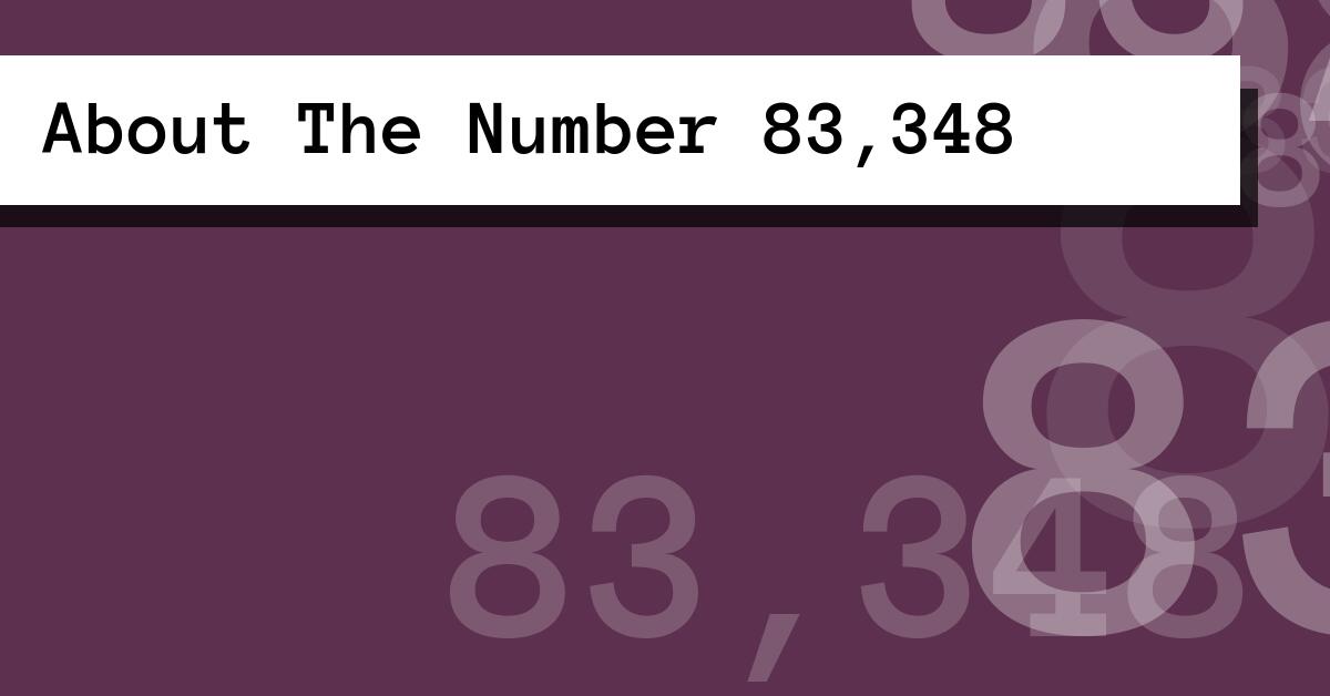 About The Number 83,348