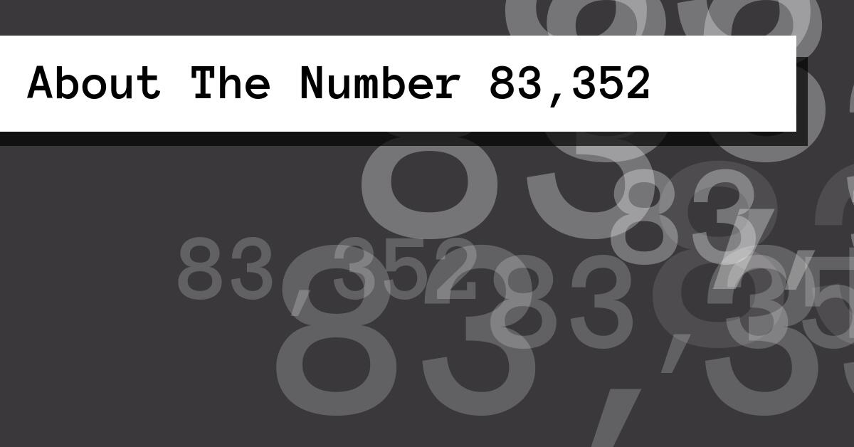 About The Number 83,352