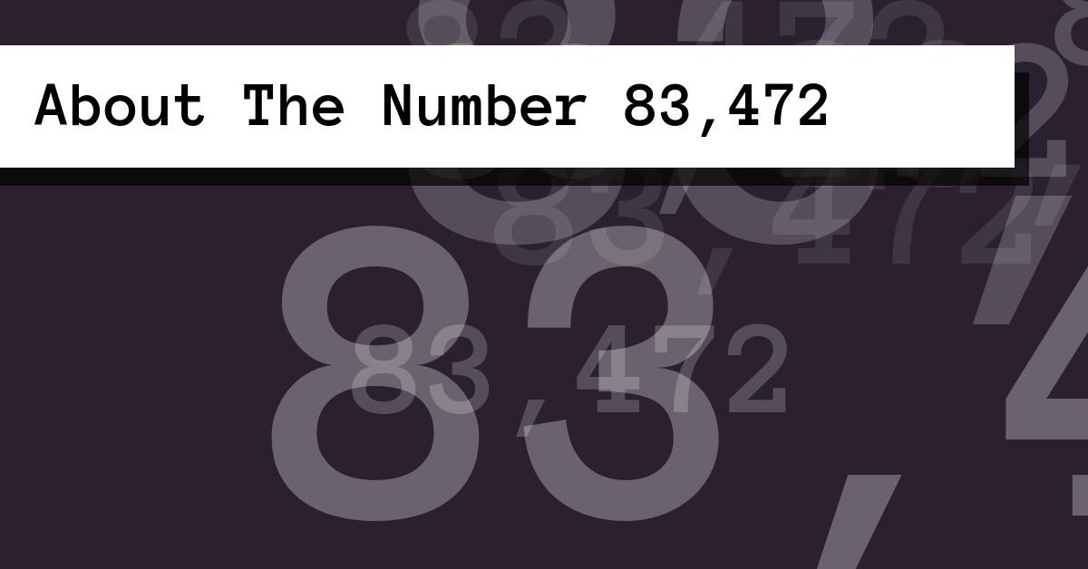 About The Number 83,472