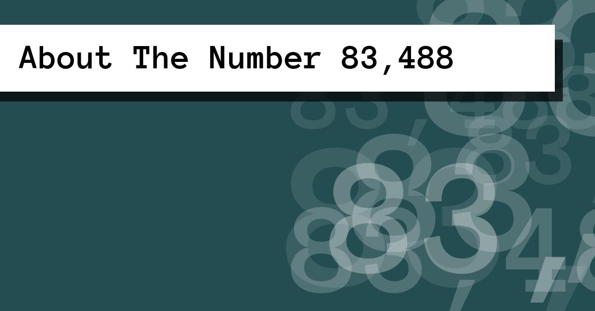 About The Number 83,488