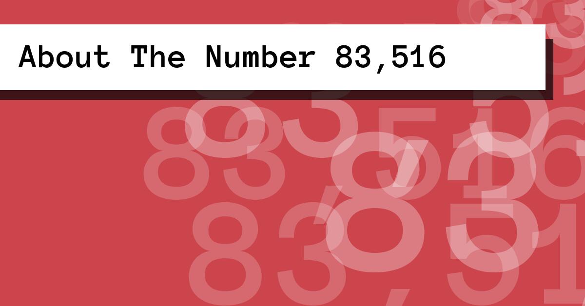 About The Number 83,516