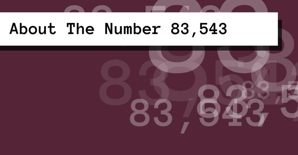 About The Number 83,543
