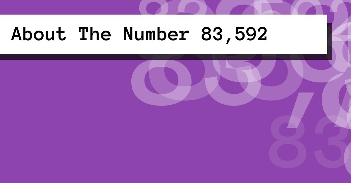 About The Number 83,592