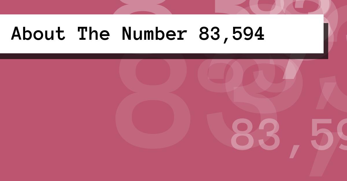 About The Number 83,594