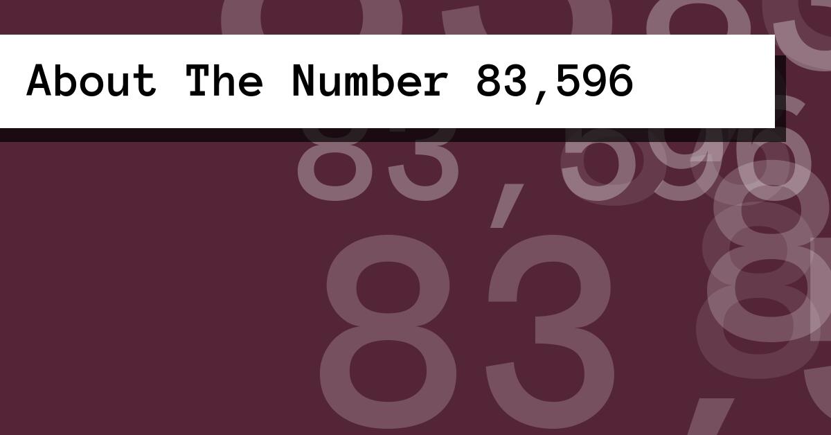 About The Number 83,596