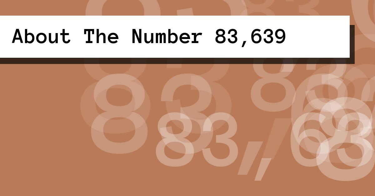 About The Number 83,639
