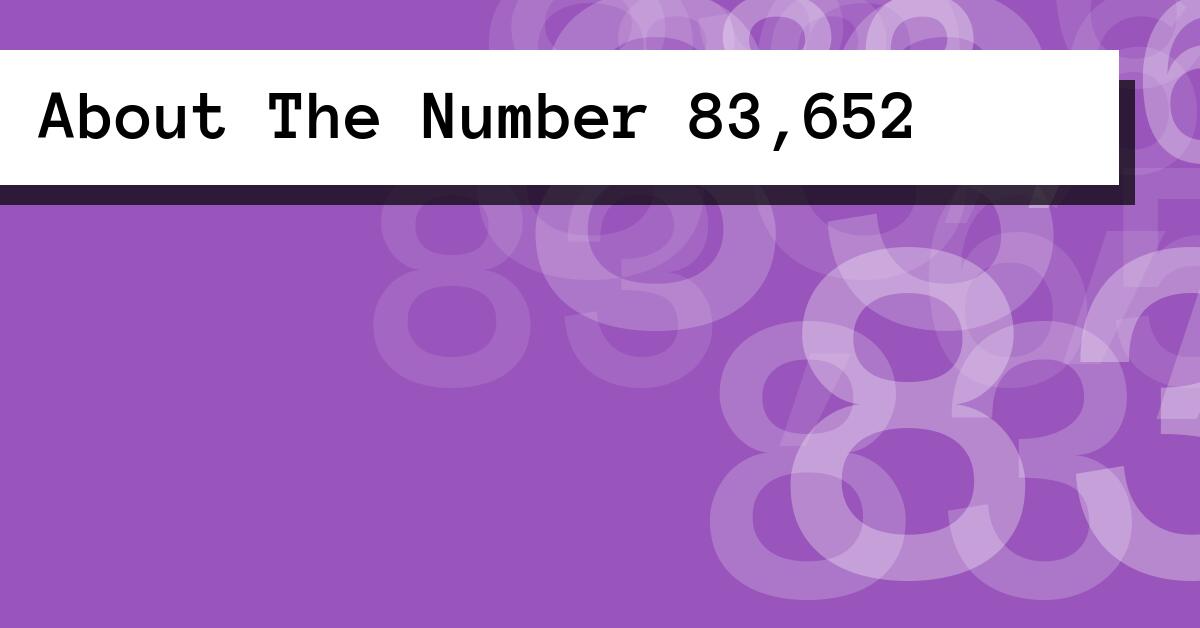 About The Number 83,652