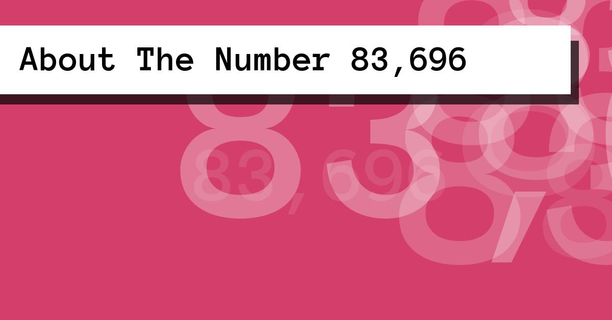 About The Number 83,696