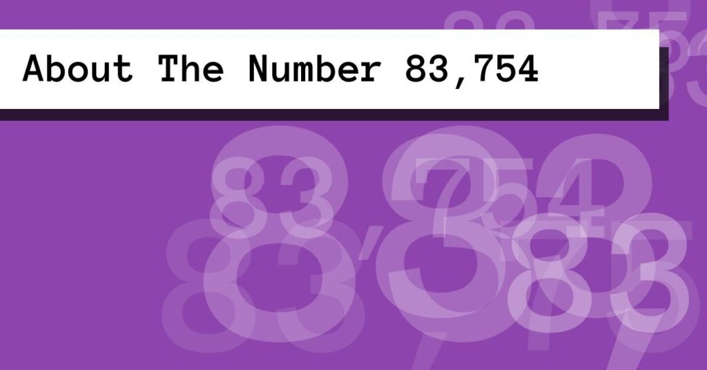 About The Number 83,754