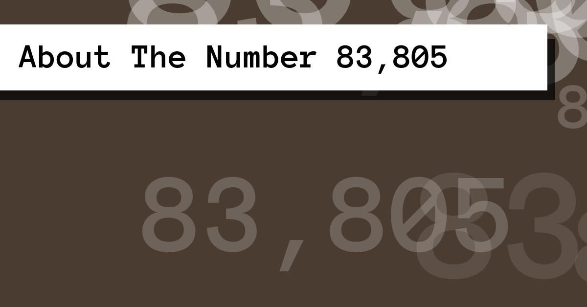 About The Number 83,805