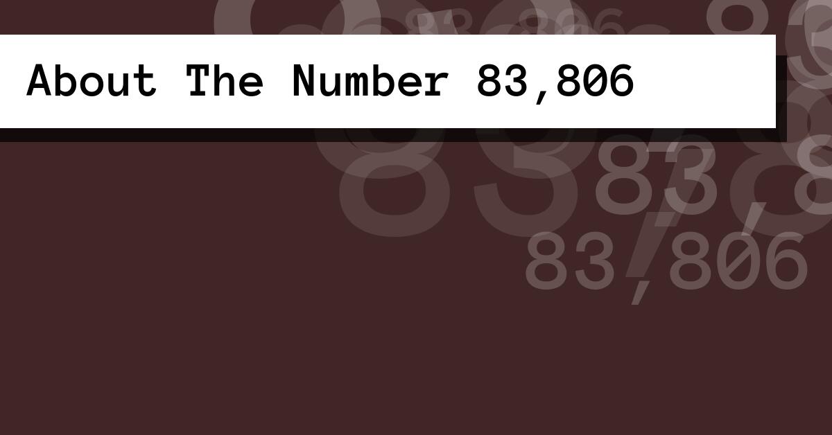 About The Number 83,806