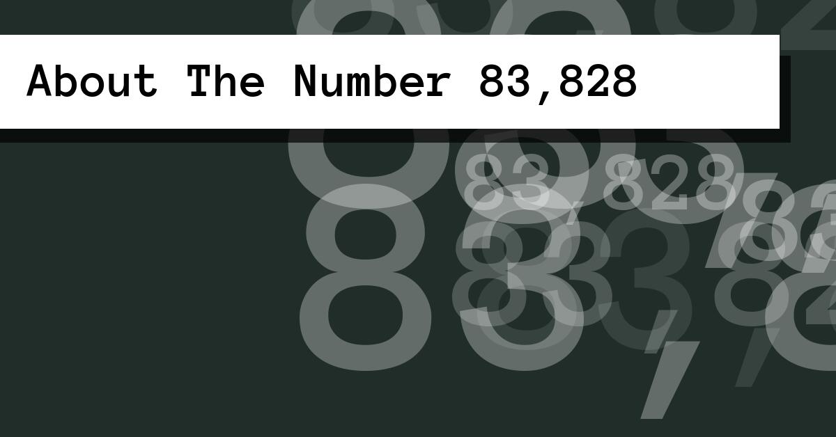 About The Number 83,828