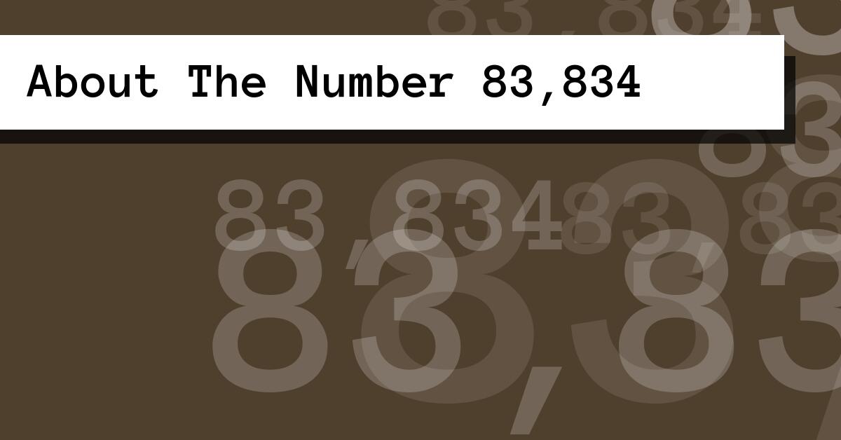 About The Number 83,834