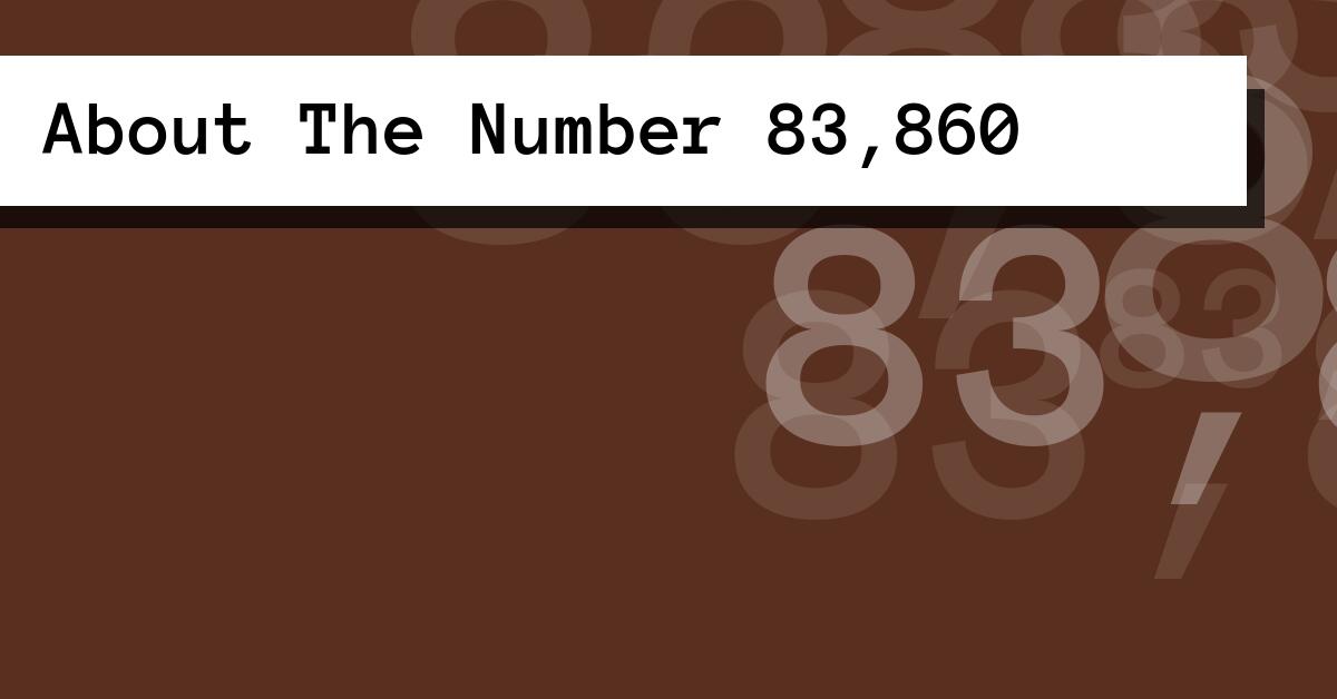About The Number 83,860
