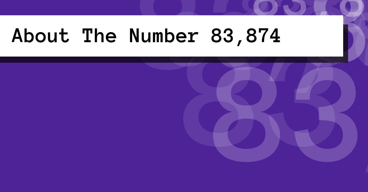 About The Number 83,874