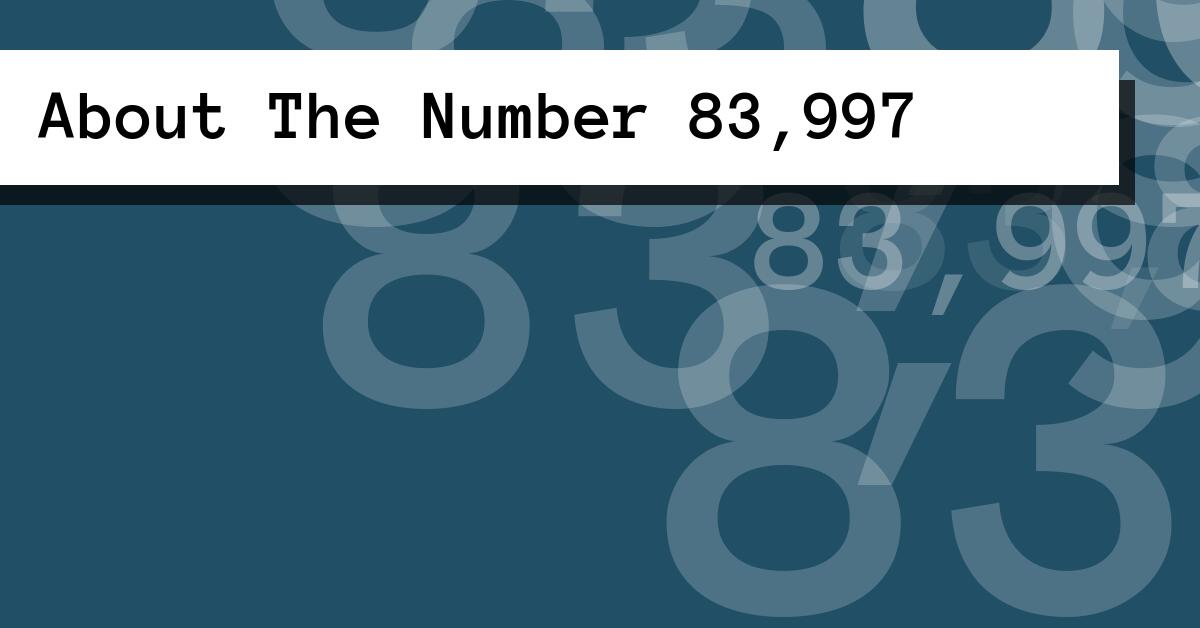 About The Number 83,997