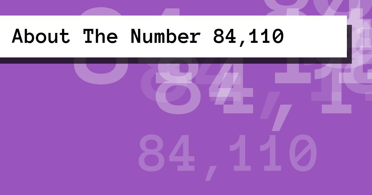 About The Number 84,110