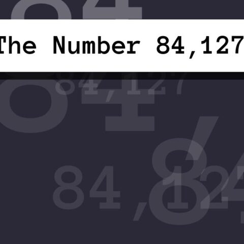 About The Number 84,127