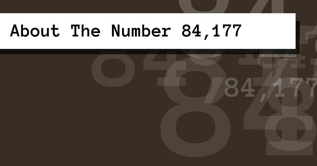 About The Number 84,177