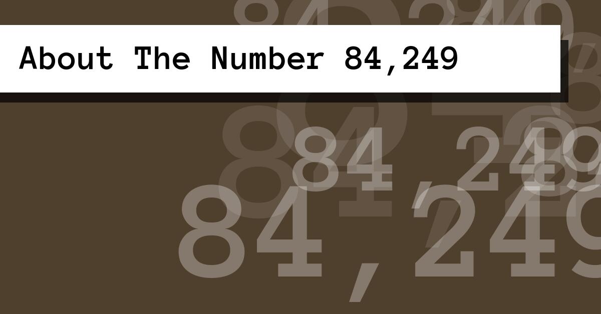 About The Number 84,249