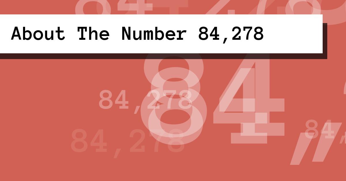 About The Number 84,278