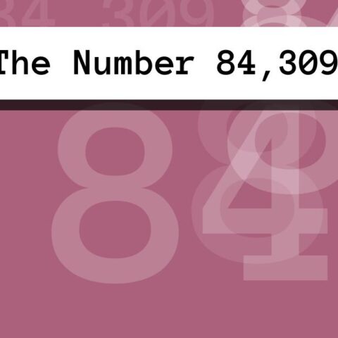 About The Number 84,309