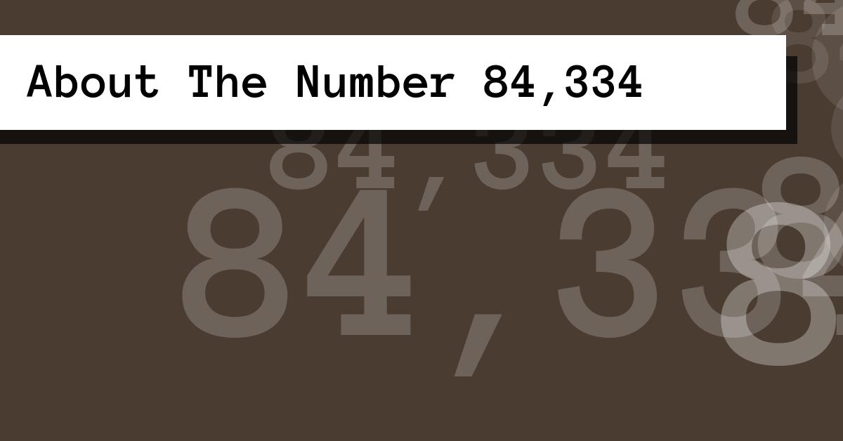 About The Number 84,334