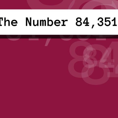 About The Number 84,351