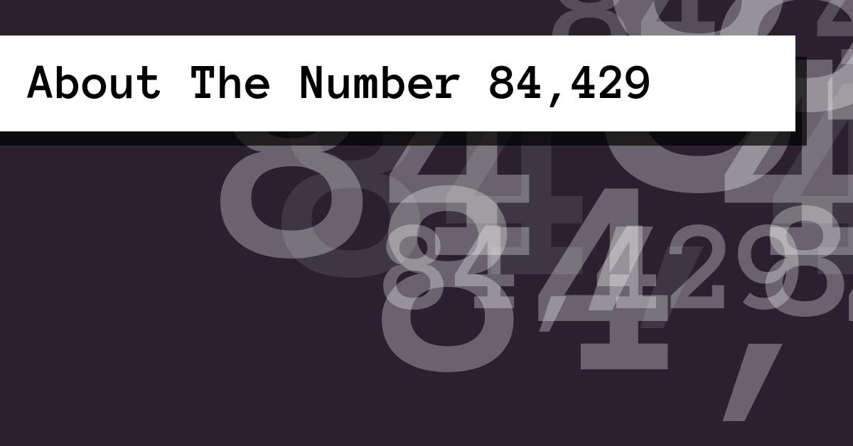 About The Number 84,429
