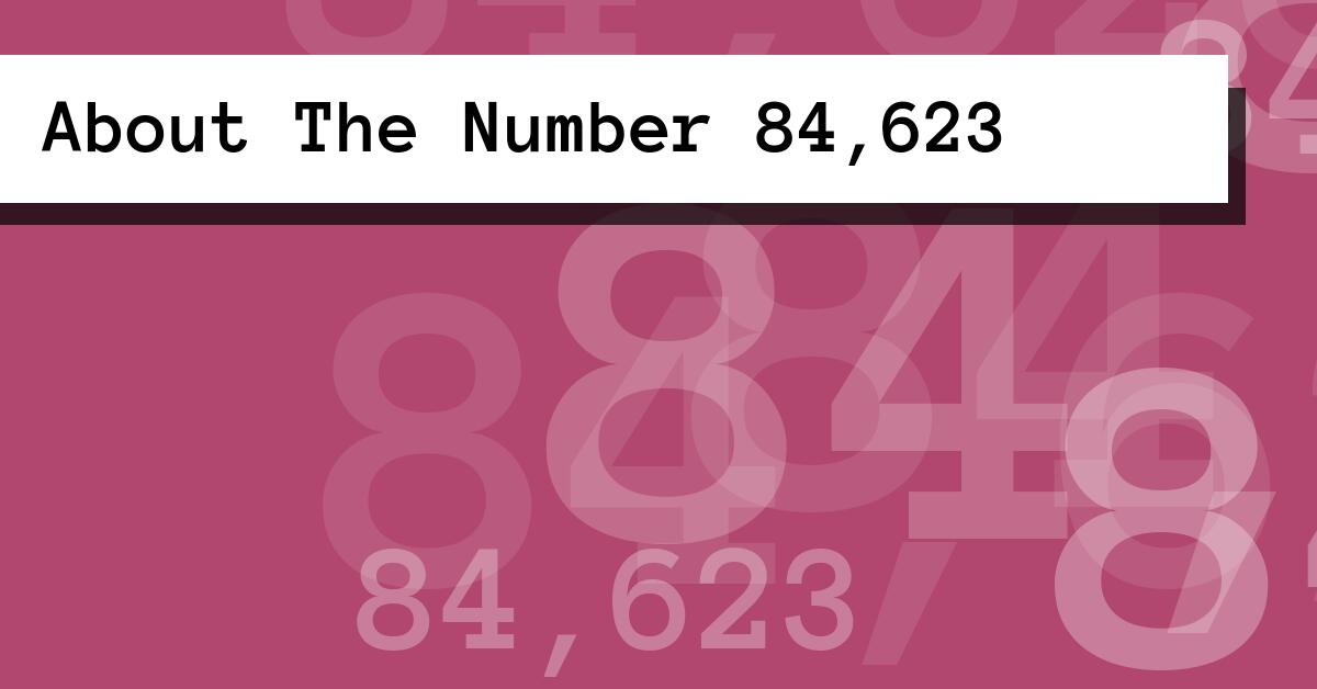 About The Number 84,623