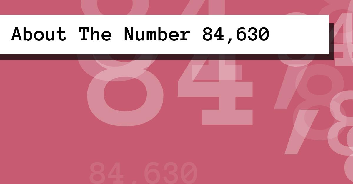 About The Number 84,630