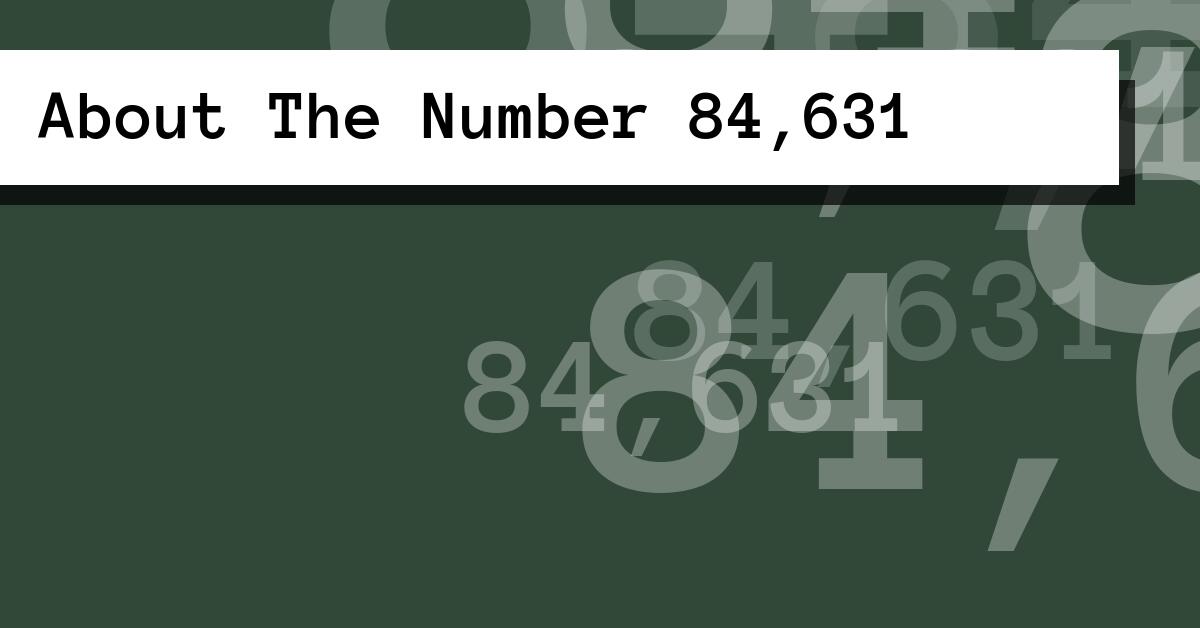 About The Number 84,631