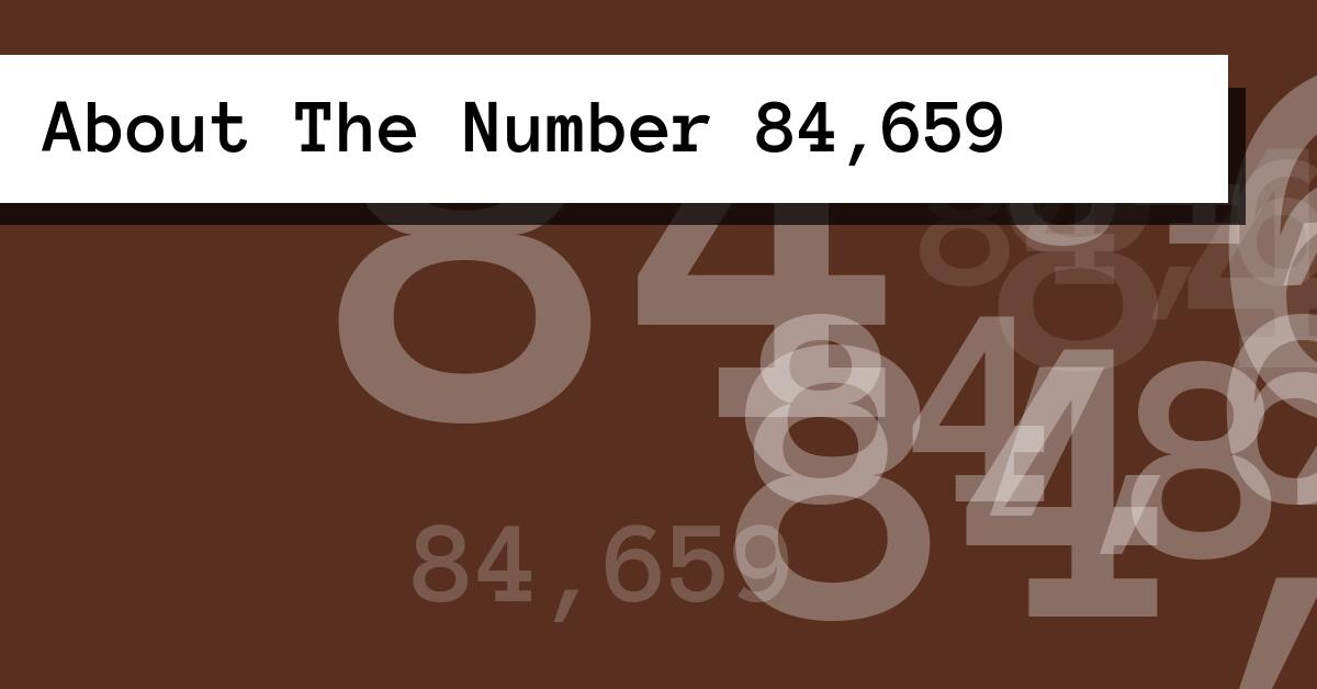 About The Number 84,659