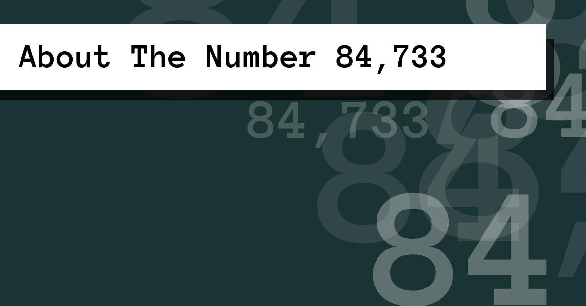 About The Number 84,733