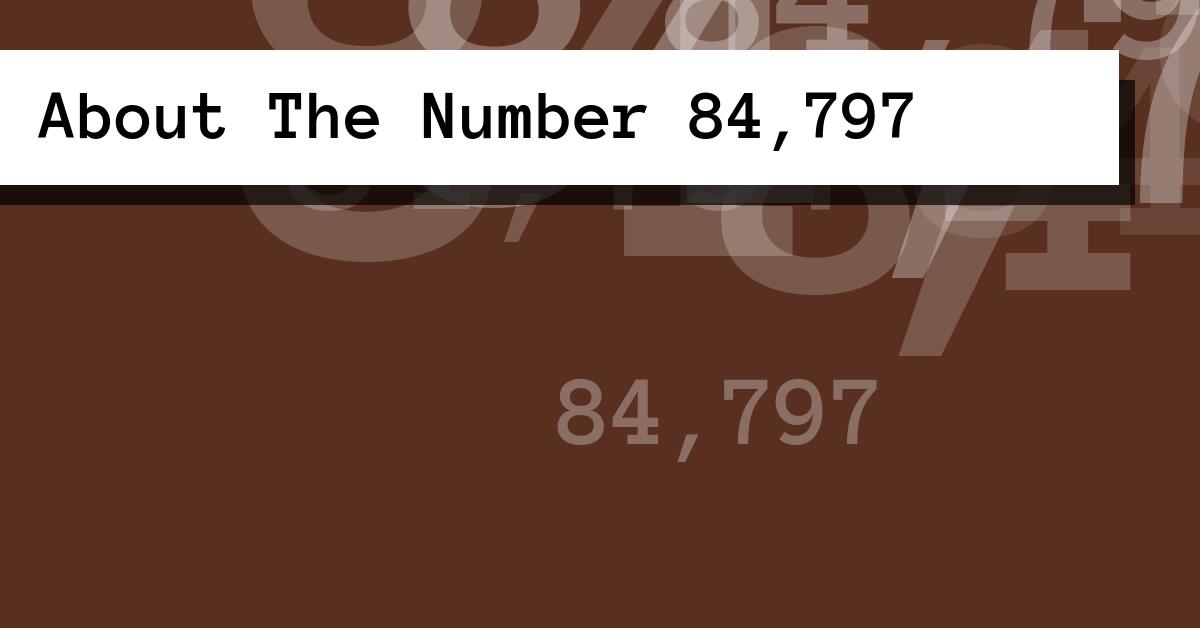 About The Number 84,797