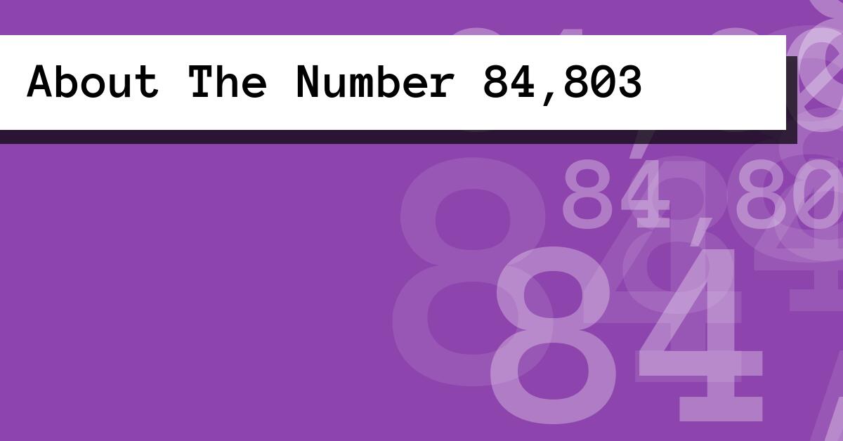 About The Number 84,803