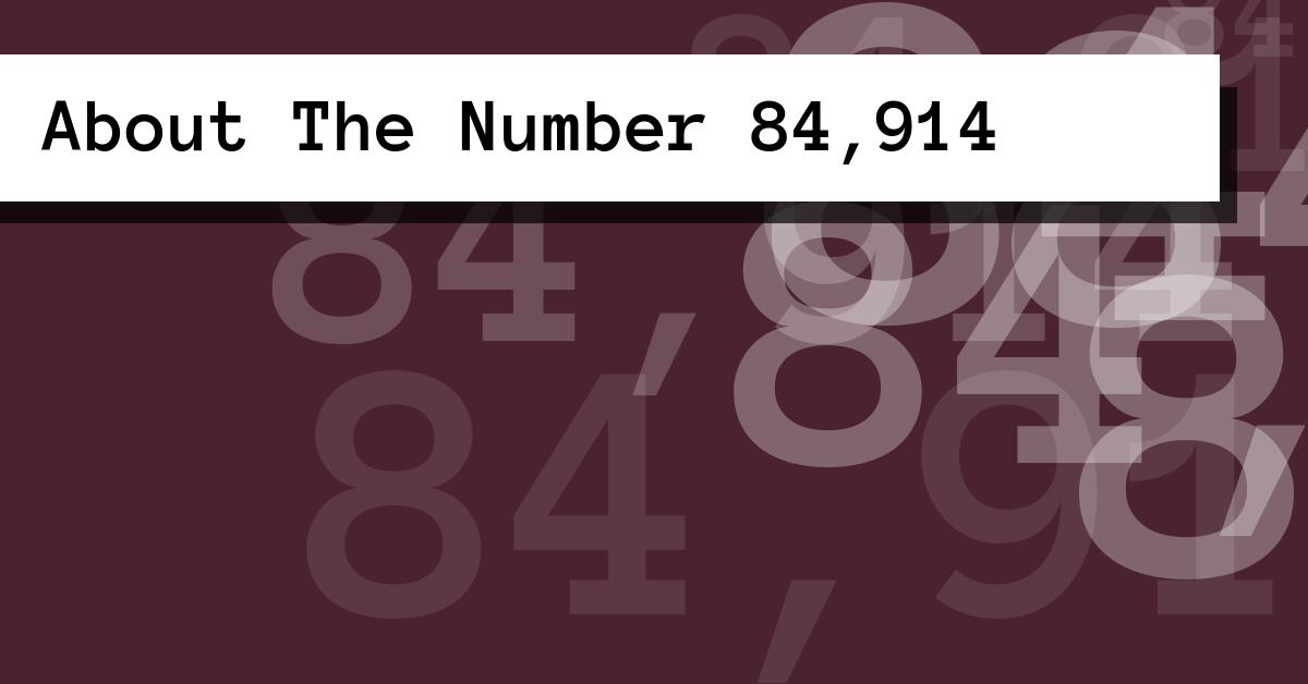 About The Number 84,914