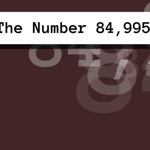 About The Number 84,995