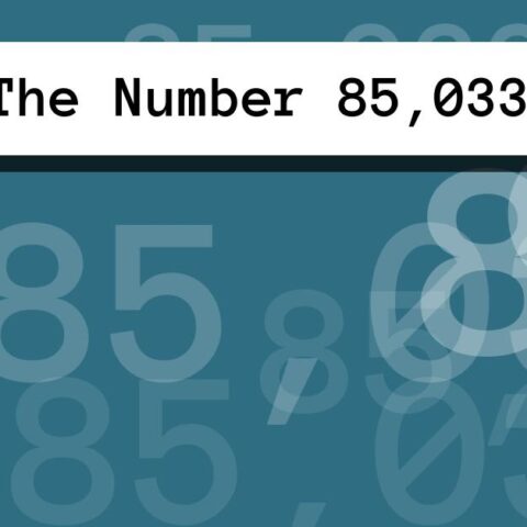 About The Number 85,033